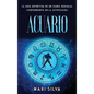 Acuario: La guía definitiva de un signo zodiacal sorprendente en la astrología - Hardcover