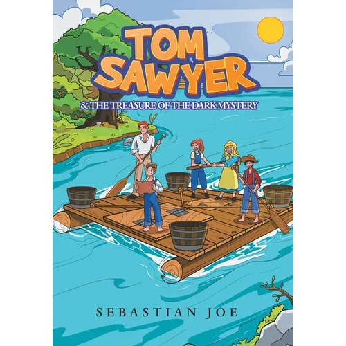 Tom Sawyer & the Treasure of the Dark Mystery - Hardcover