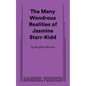 The Many Wondrous Realities of Jasmine Starr-Kidd - Paperback