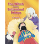 The Witch and the Entombed Prince - Hardcover
