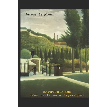 Bathtub Poems: drum beats on a typewriter - Paperback