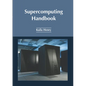 Supercomputing Handbook - Hardcover