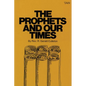 The Prophets and Our Times - Paperback