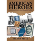 American Heroes: Fascinating Facts and Inspiring Voices - Paperback