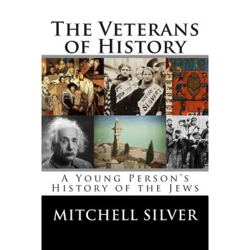 The Veterans of History: A Young Person's History of the Jews - Paperback