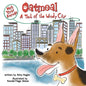 Not Your Average Oatmeal: A Tail of the Windy City: A Tail of the Windy City - Paperback