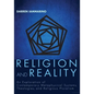 Religion and Reality: An Exploration of Contemporary Metaphysical Systems, Theologies, and Religious Pluralism - Hardcover