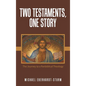 Two Testaments, One Story: The Journey to a Panbiblical Theology - Hardcover