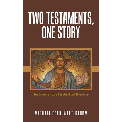 Two Testaments, One Story: The Journey to a Panbiblical Theology - Hardcover