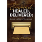 Signed, HEALED, DELIVERED: : Love Letters To Jesus - Paperback