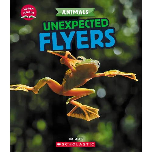Unexpected Flyers (Learn About: Animals) - Paperback