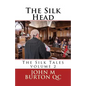 The Silk Head: The Silk Tales volume 2 - Paperback