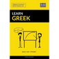 Learn Greek - Quick / Easy / Efficient: 2000 Key Vocabularies - Paperback