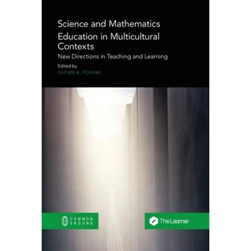 Science and Mathematics Education in Multicultural Contexts: New Directions in Teaching and Learning - Paperback