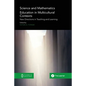 Science and Mathematics Education in Multicultural Contexts: New Directions in Teaching and Learning - Paperback