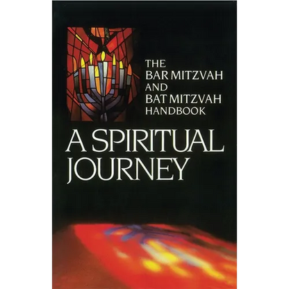 A Spiritual Journey: The Bar Mitzvah and Bat Mitzvah Handbook - Paperback