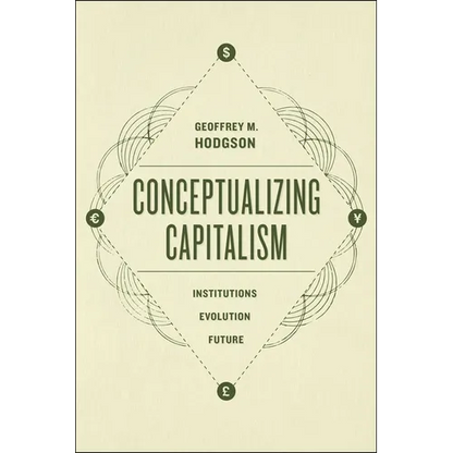 Conceptualizing Capitalism: Institutions, Evolution, Future - Paperback