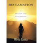 Reclamation: A Broken Life Repurposed - Hardcover