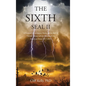 The Sixth Seal II: A Prewrath Commentary Redux on the Rise of Donald Trump and the Decline of the American Order, 2017-2021 - Hardcover