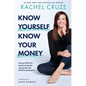 Know Yourself, Know Your Money: Discover Why You Handle Money the Way You Do, and What to Do about It! - Hardcover