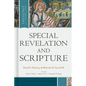 Special Revelation and Scripture - Hardcover