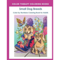 Color by Numbers Adult Coloring Book of Small Breed Dogs: An Easy Color by Number Adult Coloring Book of Small Breed Dogs including Dachshund, Chihuah - Paperback