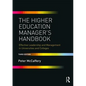 The Higher Education Manager's Handbook: Effective Leadership and Management in Universities and Colleges - Paperback