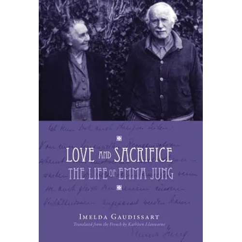 Love and Sacrifice: The Life of Emma Jung [Hardcover] - Hardcover