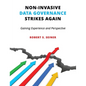 Non-Invasive Data Governance Strikes Again: Gaining Experience and Perspective - Hardcover