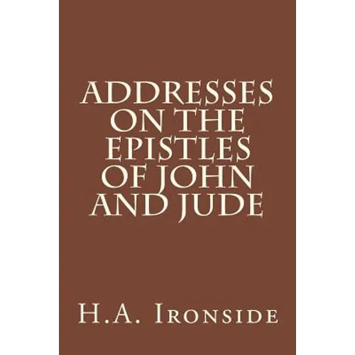 Addresses On The Epistles Of John And Jude - Paperback