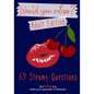Would You Rather? Adult Edition: 69 steamy questions for sexy fun with your partner or friends - Naughty party game for grownups - Paperback