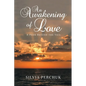 An Awakening of Love: A Peek Beyond the Veil - Paperback
