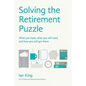 Solving The Retirement Puzzle: What you have, what you will need and how you will get there - Paperback