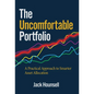 The Uncomfortable Portfolio: A Practical Approach to Smarter Asset Allocation - Hardcover