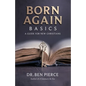 Born Again Basics: A Guide Book For New Christians - Paperback
