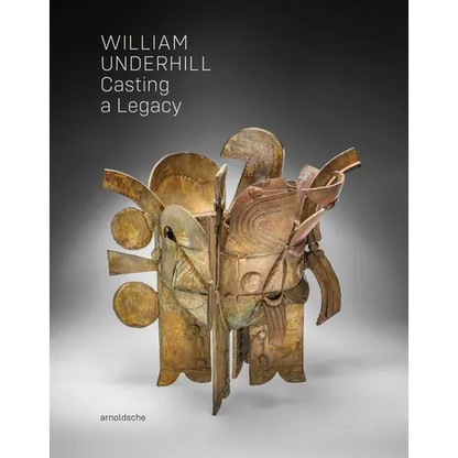 William Underhill: Casting a Legacy - Hardcover