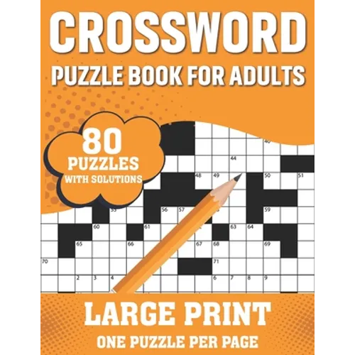 Crossword Puzzle Book For Adults: 80 Large Print Enjoyable Crossword Puzzles, Brain Games For Adults Men And Women With Solutions A Gift For Grandpa A - Paperback