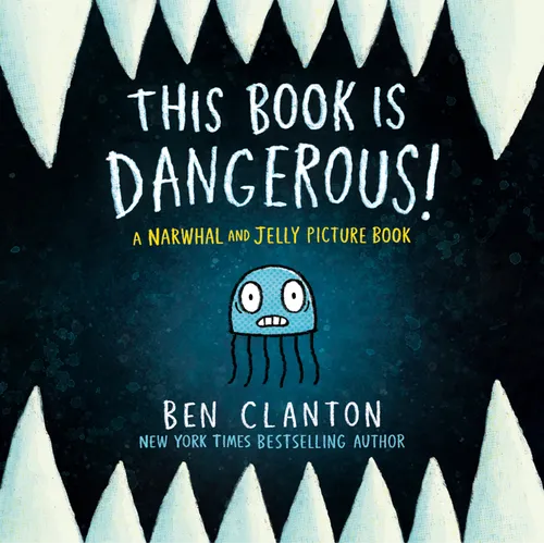 This Book Is Dangerous! (a Narwhal and Jelly Picture Book #1) - Hardcover