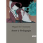 Amor y Pedagogía: La lucha entre el amor y la ciencia en la educación de un genio - Paperback