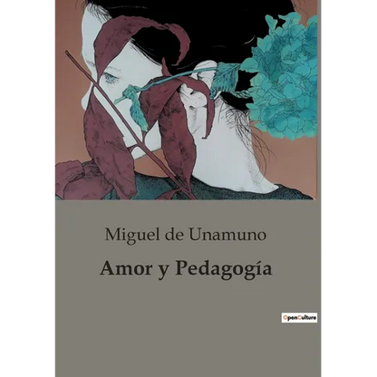 Amor y Pedagogía: La lucha entre el amor y la ciencia en la educación de un genio - Paperback
