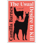 The Usual Desire to Kill - Hardcover