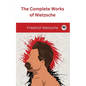 The Complete Works of Nietzsche - Paperback