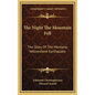 The Night The Mountain Fell: The Story Of The Montana-Yellowstone Earthquake - Hardcover