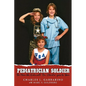 Pediatrician Soldier: The Man the Kids call 'Dr. Charlie' goes to War - Hardcover
