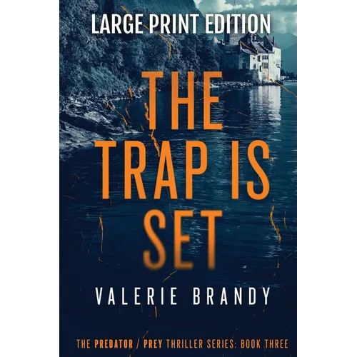 The Trap is Set: The Predator / Prey Thriller Series: Book Three: Large Print Edition - Paperback