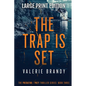 The Trap is Set: The Predator / Prey Thriller Series: Book Three: Large Print Edition - Paperback