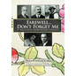 Farewell...Don't Forget Me: A Hellenic-Romanian Legacy - Hardcover