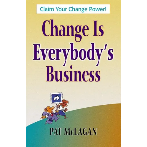 Change Is Everybody's Business - Paperback