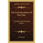 Life And Adventures Of Wat Tyler: The Good And The Brave (1851) - Hardcover