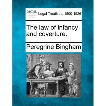 The Law of Infancy and Coverture. - Paperback